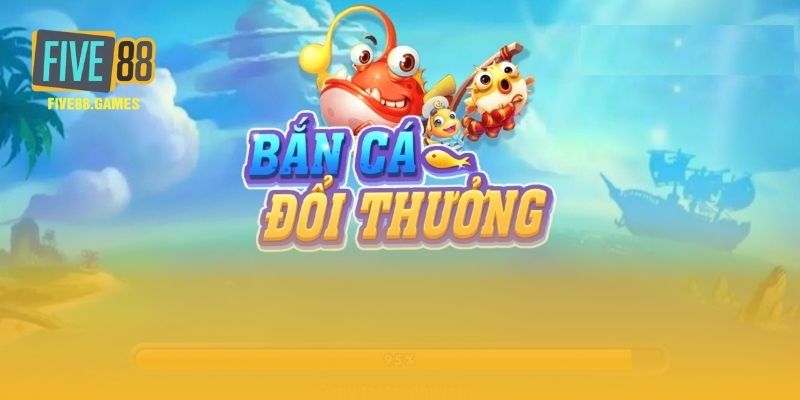 Bắn cá FIVE88 là gì?