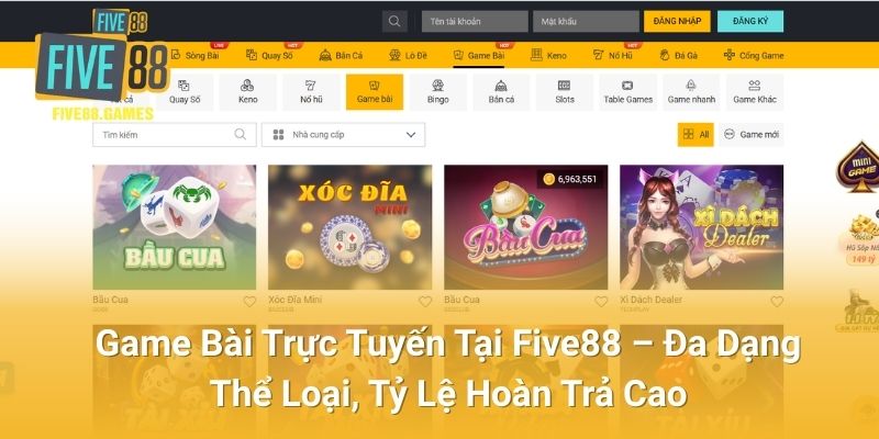 Game Bài Trực Tuyến Tại Five88 – Đa Dạng Thể Loại, Tỷ Lệ Hoàn Trả Cao
