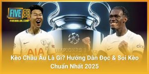 Kèo Châu Âu Là Gì? Hướng Dẫn Đọc & Soi Kèo Chuẩn Nhất 2025