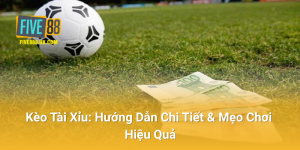 Kèo Tài Xỉu: Hướng Dẫn Chi Tiết & Mẹo Chơi Hiệu Quả