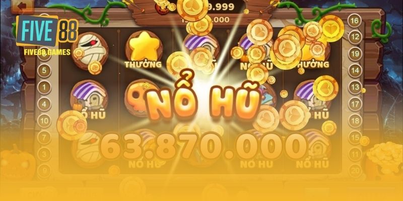Tại sao nên chọn chơi nổ hủ tại FIVE88?