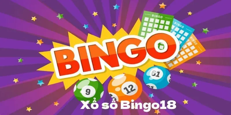 Xổ Số Bingo18 Là Gì? Trải Nghiệm Dự Đoán Hấp Dẫn