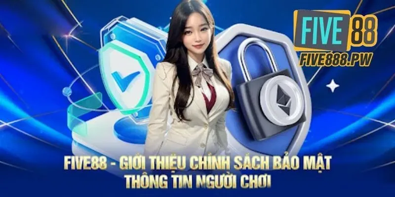 Chính sách bảo mật FIVE88 sử dụng công nghệ mã hóa SSL 256-bit, xác thực hai lớp (2FA)
