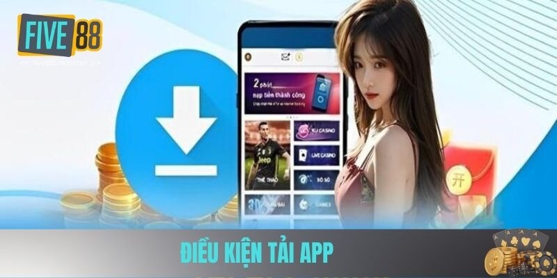 Trước khi tải app FIVE88, người dùng cần đảm bảo thiết bị tương thích với Android 6.0