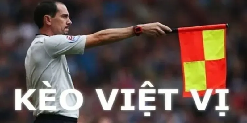 FIVE88 cung cấp ba dạng kèo Việt Vị phổ biến gồm kèo chấp dự đoán đội bị việt vị